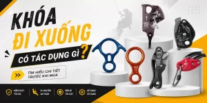 Khóa Đi Xuống – Thiết Bị Hỗ Trợ Kiểm Soát Tốc Độ Và Di Chuyển An Toàn Trong Các Công Việc Trên Cao, Giúp Người Dùng Thao Tác Ổn Định Và Hiệu Quả Hơn Trước Khi Tiếp Cận Những Vị Trí Khó.