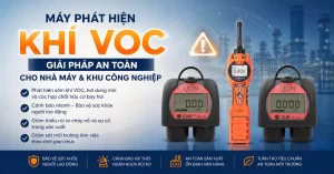 Máy Phát Hiện Khí VOC - Trang Bị An Toàn Cho Nhà Máy Và Khu Công Nghiệp