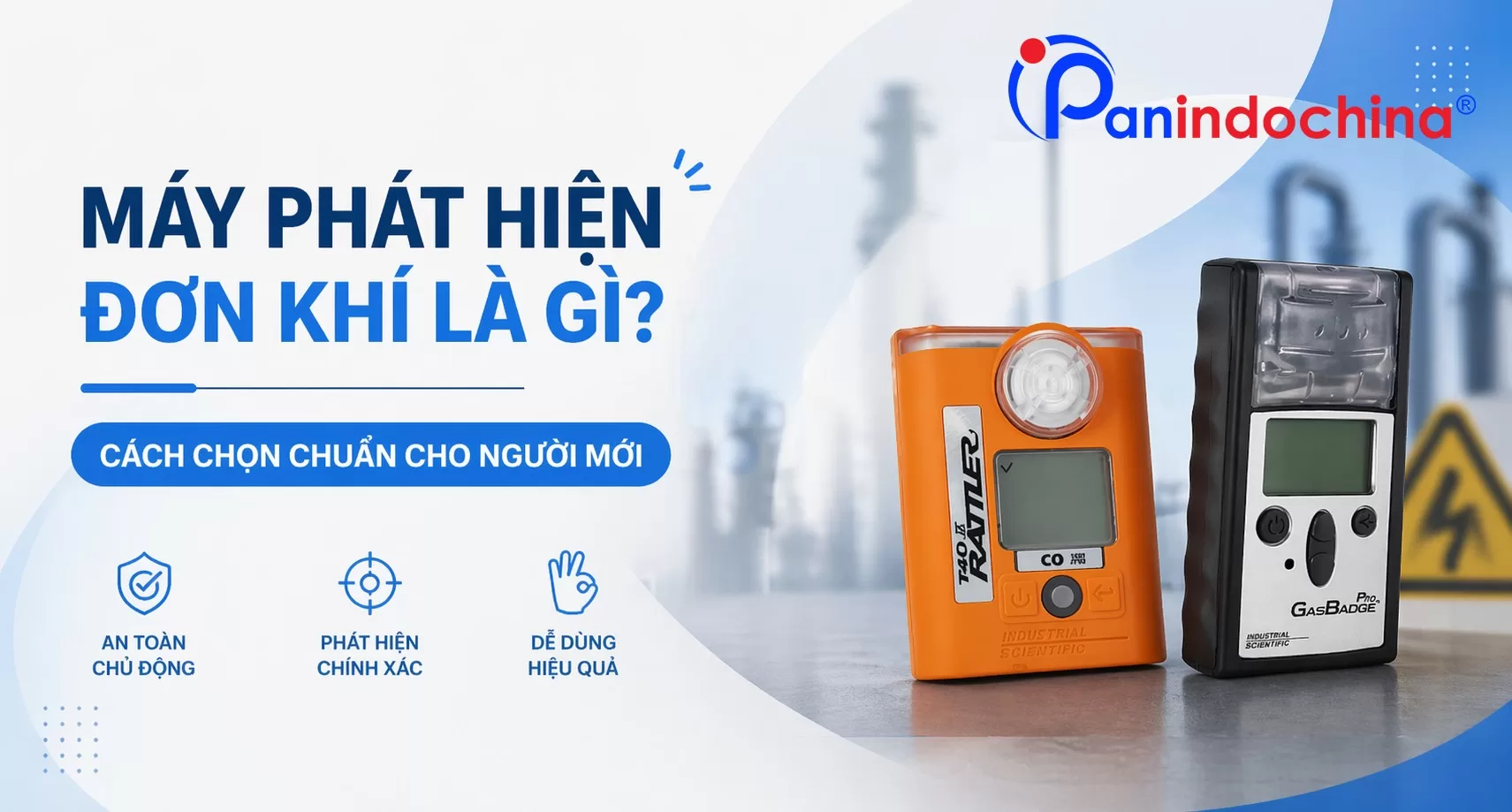 Máy Phát Hiện Đơn Khí Là Gì? Cách Chọn Chuẩn Cho Người Mới
