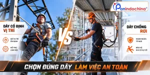 Dây Cố Định Vị Trí Giúp Ổn Định Tư Thế Làm Việc, Trong Khi Dây Chống Rơi Được Thiết Kế Để Bảo Vệ Người Lao Động Khi Xảy Ra Nguy Cơ Rơi Ngã Trên Cao.