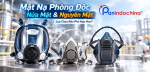 Mặt Nạ Phòng Độc Nửa Mặt Và Mặt Nạ Phòng Độc Nguyên Mặt: Lựa Chọn Nào Phù Hợp Hơn?